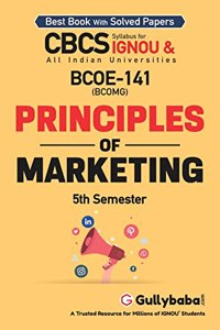 Gullybaba IGNOU BCOMG 5th Sem BCOE-141 Principles of Marketing in English - Latest Edition IGNOU Help Book with Solved Previous Year's Question Papers and Important Exam Notes