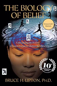 The Biology of Belief 10th Anniversary E