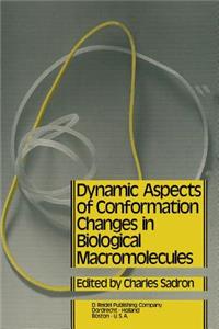 Dynamic Aspects of Conformation Changes in Biological Macromolecules