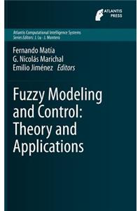 Fuzzy Modeling and Control: Theory and Applications