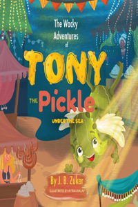 Wacky Adventures of Tony The Pickle Under The Sea
