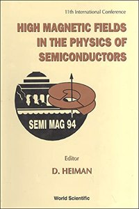 High Magnetic Fields in the Physics of Semiconductors - Proceedings of the Eleventh International Conference