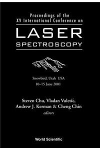 Laser Spectroscopy - Proceedings of the XV International Conference