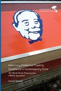 Assessing Intellectual Property Compliance in Contemporary China