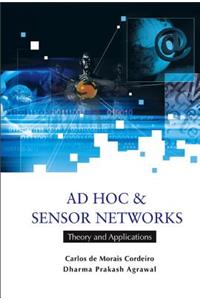 Ad Hoc and Sensor Networks: Theory and Applications
