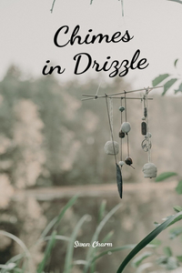 Chimes in Drizzle