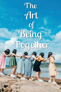 Art of Being Together