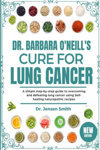 Dr. Barbara O'Neill's Cure for Lung Cancer
