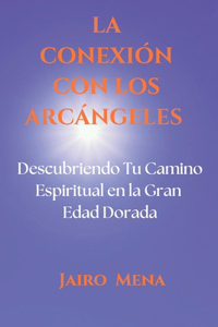 La Conexión Con Los Arcángeles