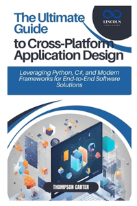 The Ultimate Guide to Cross-Platform Application Design