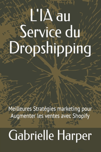 L'IA au Service du Dropshipping: Meilleures Stratégies marketing pour Augmenter les ventes avec Shopify