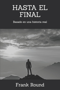 Hasta el final
