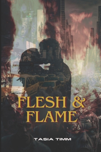 Flesh & Flame