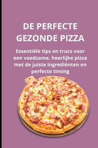 de Perfecte Gezonde Pizza