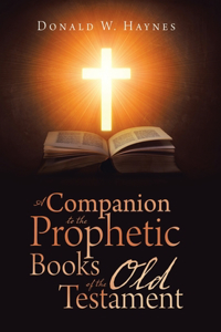 Companion to the Prophetic Books of the Old Testament