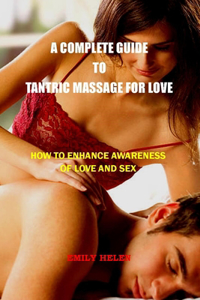 Complete Guide to Tantric Massage for Love