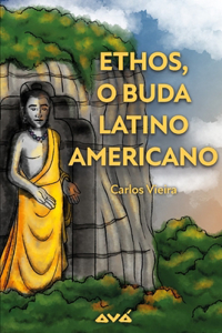 Ethos, o Buda Latino americano