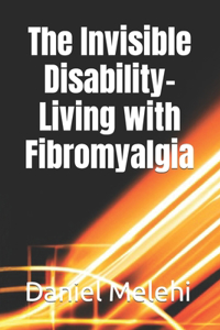 Invisible Disability- Living with Fibromyalgia