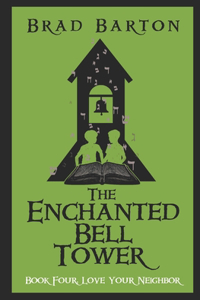 The Enchanted Bell Tower, Book Four