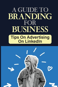 A Guide To Branding For Business