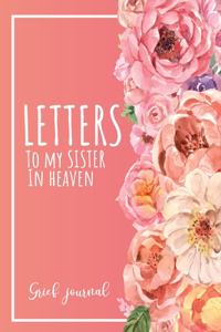 Letters To My Sister In Heaven