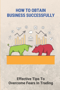 How To Obtain Business Successfully