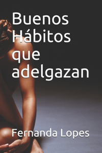 Buenos Hábitos que adelgazan