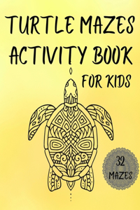 Turtle Mazes Activity Book For Kids