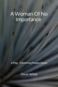 A Woman Of No Importance