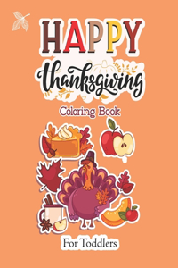Happy Thanksgiving Coloring Book for Toddlers