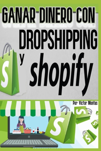 Ganar Dinero Con Dropshipping Y Shopify