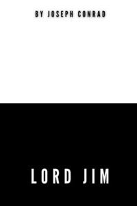 Lord Jim by Joseph Conrad