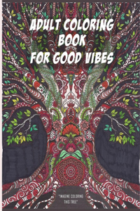 Adult Coloring Book For Good Vibes