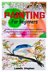 Watercolor Painting for Beginners