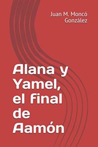 Alana y Yamel, El triunfo del bien