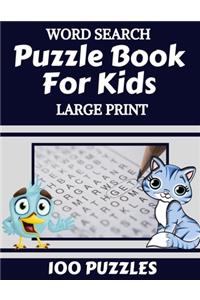 Word Search Puzzle Book for Kids Large Print 100 Puzzles