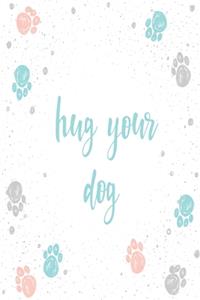 Hug Your Dog