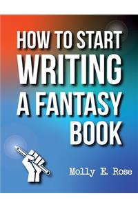 How To Start Writing A Fantasy Book