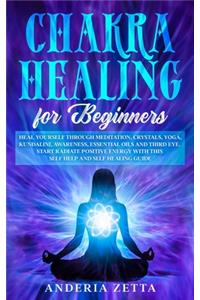 Chakra Healing for Beginners