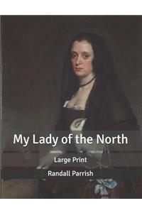 My Lady of the North