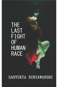 Last Fight of Human Race