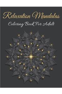 Relaxation Mandalas Coloring Book For Adult