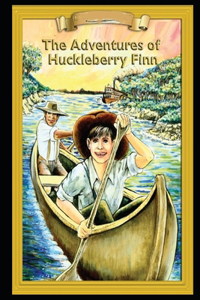 The Adventures of Huckleberry By Mark Twain Annotated Fiction