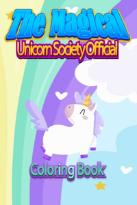 Magical Unicorn Society Official Coloring Book