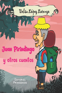 Juan Pirindingo y otros cuentos