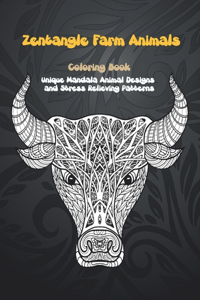 Zentangle Farm Animals - Coloring Book - Unique Mandala Animal Designs and Stress Relieving Patterns
