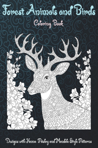 Forest Animals and Birds - Coloring Book - Designs with Henna, Paisley and Mandala Style Patterns