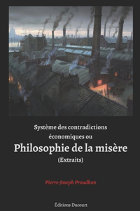 Système des contradictions économiques ou Philosophie de la misère (Extraits)