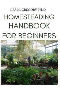 Homesteading Handbook for Beginners