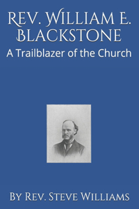 Rev. William E. Blackstone